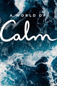 A World of Calm - Season 1