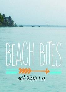 Beach Bites with Katie Lee - Season 2 