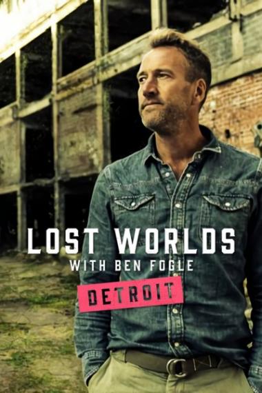 Ben Fogle's Lost Worlds - Season 1