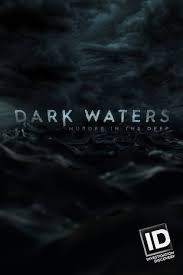 Dark Waters: Murder in the Deep - Season 1