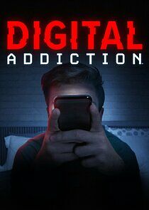 Digital Addiction - Season 1