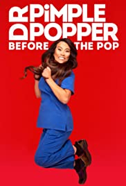 Dr. Pimple Popper: Before the Pop - Season 1