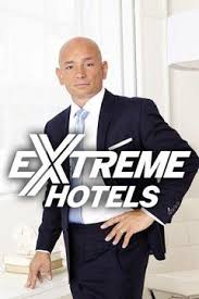 Extreme Hotels - Season 1