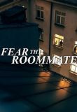 Fear Thy Roommate - Season 1
