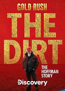 Gold Rush The Dirt: The Hoffman Story - Seson 1