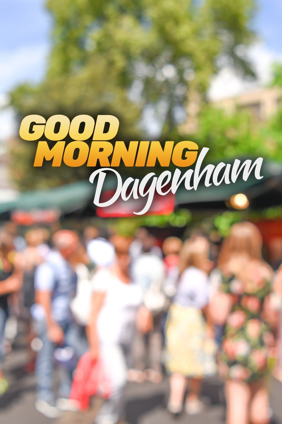Good Morning Dagenham - Season 1