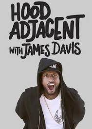 Hood Adjacent with James Davis - Season 1