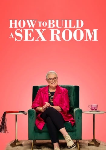How to Build a Sex Room - Season 1