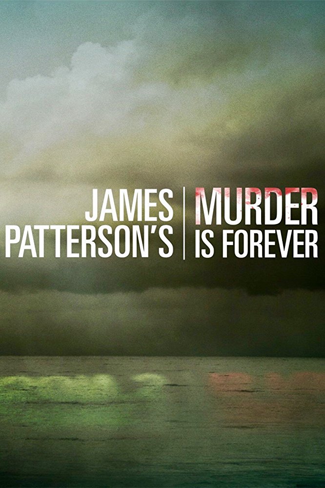 James Patterson's Murder Is Forever - Season 1