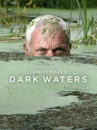 Jeremy Wade's Dark Waters - Season 1