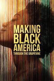 Making Black America: Through the Grapevine - Season 1