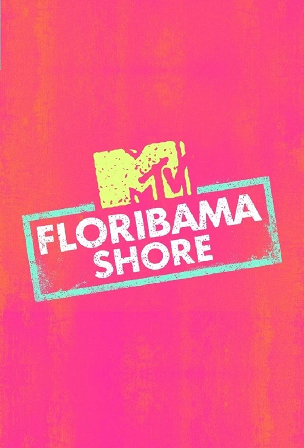 MTV Floribama Shore - Season 1