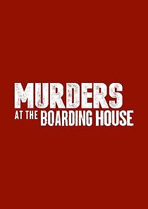 Murders at the Boarding House - Season 1