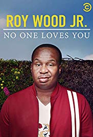 Roy Wood Jr.: No One Loves You