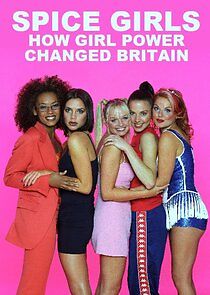 Spice Girls: How Girl Power Changed Britain - Season 1