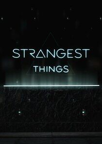 Strangest Things (2021) - Season 1