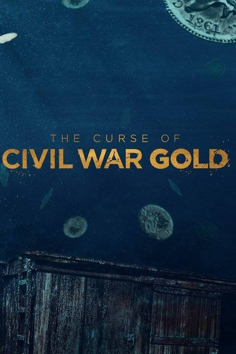 The Curse of Civil War Gold - Season 1