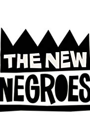 The New Negroes - Season 1