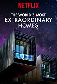 The World's Most Extraordinary Homes - Season 1