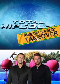Total Wipeout: Freddie and Paddy Takeover - Season 1