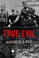 True Evil: Making of a Nazi - Season 1