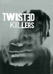 Twisted Killers - Season 1