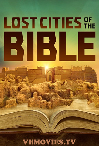 Lost Cities of the Bible - Season 1