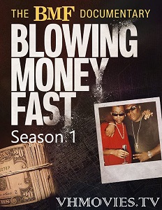 The BMF Documentary: Blowing Money Fast - Season 1