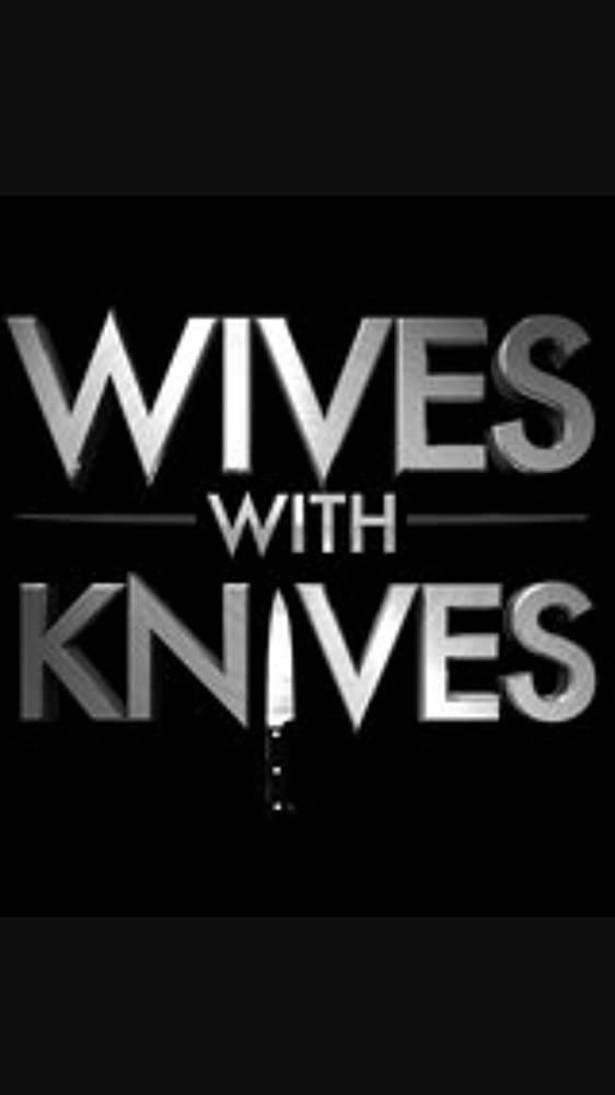 Wives with Knives - Season 1