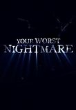 Your Worst Nightmare - Season 2